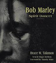 Bob Marley: Spirit Dancer Bob Marley: Spirit Dancer