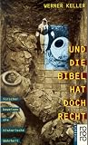 Und die Bibel hat doch recht - Werner Keller
