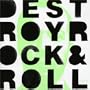 Destroy Rock & Roll