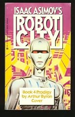 Isaac Asimov's Robot City, Book 4: Prodigy