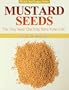 Mustard Seeds: The Tiny Seed That May Save Your Life! (Plant & Seed Legacy Series)