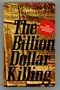 The Billion Dollar Killing