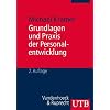 Grundlagen und Praxis der Personalentwicklung Grundlagen und Praxis der Personalentwicklung