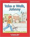 Take a Walk, Johnny (Beginning-to-read) (Revised / Expanded) (Reinforced Hardcover)