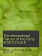 The Monumental History of the Early British Church