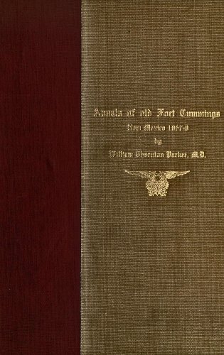 Apache Incidents in New Mexico; Annals of Old Fort Cummings, New Mexico 1867-1868 (With Interactive Table of Contents and List of Illustrations)
