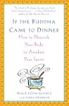 If the Buddha Came to Dinner: How to...