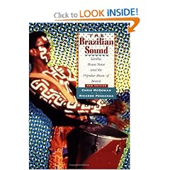 The Brazilian Sound: Samba, Bossa Nova, and the Popular Music of Brazil
