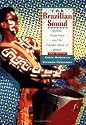 The Brazilian Sound: Samba, Bossa Nova, and the Popular Music of Brazil