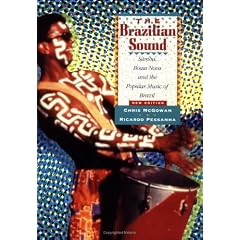 The Brazilian Sound: Samba, Bossa Nova and the Popular Music of Brazil