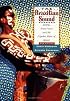 The Brazilian Sound: Samba, Bossa Nova, and the Popular Music of Brazil