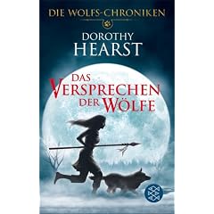 Das Versprechen der W�lfe: Die Wolfs-Chroniken