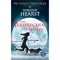 Das Versprechen der W�lfe: Die Wolfs-Chroniken