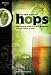 For The Love of Hops: The Practical Guide to Aroma, Bitterness and the Culture of Hops