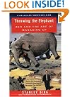 Throwing the Elephant: Zen and the Art of Managing Up