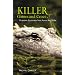 Killer Gators and Crocs: Gruesome Encounters from Across the Globe
