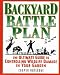 The Backyard Battle Plan : The Ultimate Guide to Controlling Wildlife Damage in Your Garden