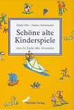 Schone alte Kinderspiele..Ideen fur Kinder aller Altersstufen