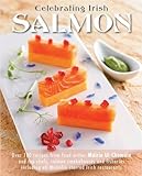 Celebrating Irish salmon = Ceiliúradh an Bhradáin