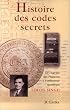 Histoire des codes secrets. De l'�gypte des pharaons � l'ordinateur quantique
