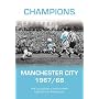 Manchester City 1967-1968: A Season to Remember