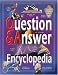 Question and Answer Encyclopedia