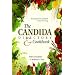 The Candida Directory: Comprehensive Guidebook to Yeast-free Living