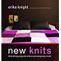 New Knits: 20 Knitting Projects with a Contemporary Twist