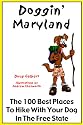 Doggin' Maryland: The 100 Best Places To Hike With Your Dog In The Free State