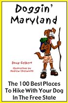 Doggin' Maryland: The 100 Best Places To Hike With Your Dog In The Free State