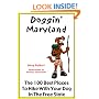 Doggin' Maryland: The 100 Best Places To Hike With Your Dog In The Free State