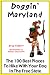 Doggin' Maryland: The 100 Best Places To Hike With Your Dog In The Free State