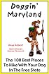 Doggin' Maryland: The 100 Best Places To Hike With Your Dog In The Free State