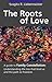 The Roots of Love