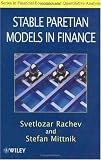Stable Paretian Models in Finance (Financial Economics and Quantitative Analysis Series)