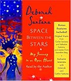 Space Between The Stars: My Journey To An Open Heart