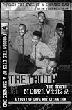 Darryl Wheeler Sr.: Through the Eyes of a Showbiz Dad - The Truth