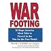 War Footing: 10 Steps America Must Take to Prevail in the War for the Free World