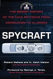 Spycraft: The Secret History of the CIA's Spytechs, from Communism to al-Qaeda