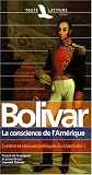Simon Bolivar : La conscience de l Amérique