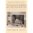 The Forgotten Art Of Building And Using A Brick Bake Oven