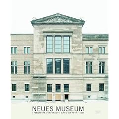 Neues Museum Berlin. Friederike von Rauch/David Chipperfield