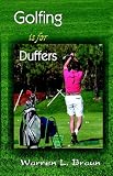 Golfing Is for Duffers