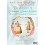 HOW TO DANCE THROUGH TIME Volume IV - The Elegance of Baroque Social Dance
