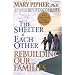 The Shelter of Each Other: Rebuilding Our Families