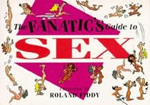 A Fanatic's Guide to Sex (Fanatic's guides)