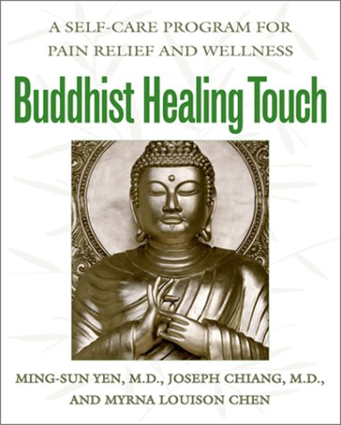 Buddhist Healing Touch: A Self-Care Program for Pain Relief and Wellness