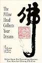 The Pillow Head Collects Your Dreams: A Volume of Zen Poetry