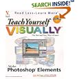 Teach Yourself Visually Adobe Photoshop Elements by  Mike Wooldridge