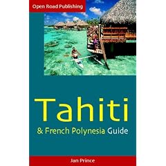 Tahiti & French Polynesia Guide, 4th Ed.